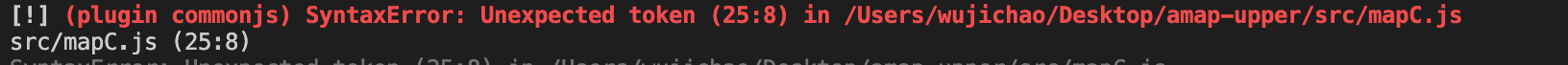 [!] (plugin commonjs) SyntaxError: Unexpected token (25:8)